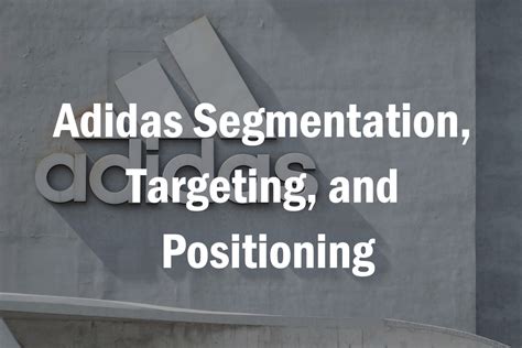 targeting and positioning of adidas